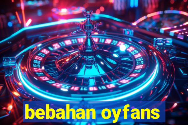 bebahan oyfans